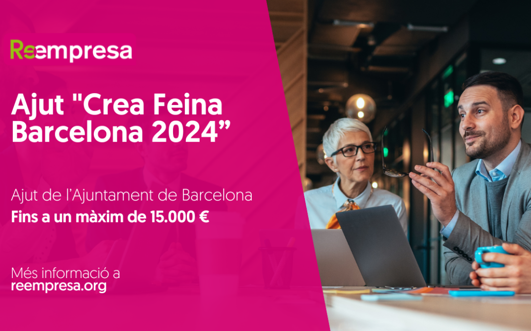 Crea Feina Barcelona 2024 – Subvenció per fomentar la contractació