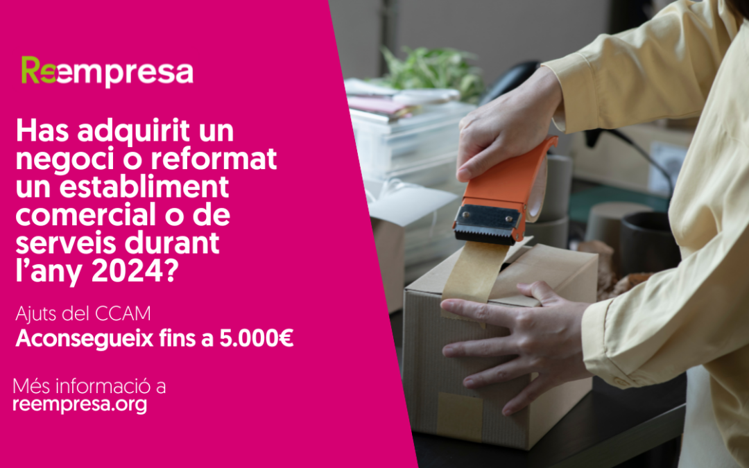 Has adquirit un negoci o reformat un establiment comercial o de serveis durant l’any 2024?