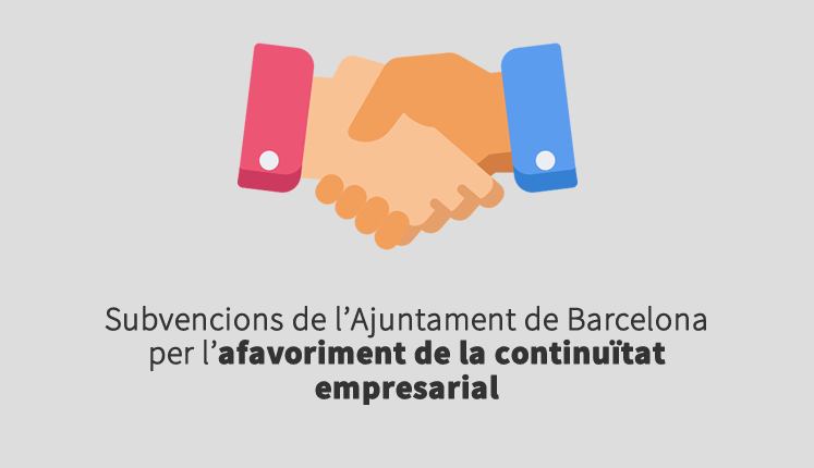 Noves subvencions de l’Ajuntament de Barcelona per l’afavoriment de la continuïtat empresarial